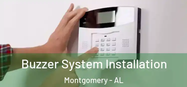  Buzzer System Installation Montgomery - AL