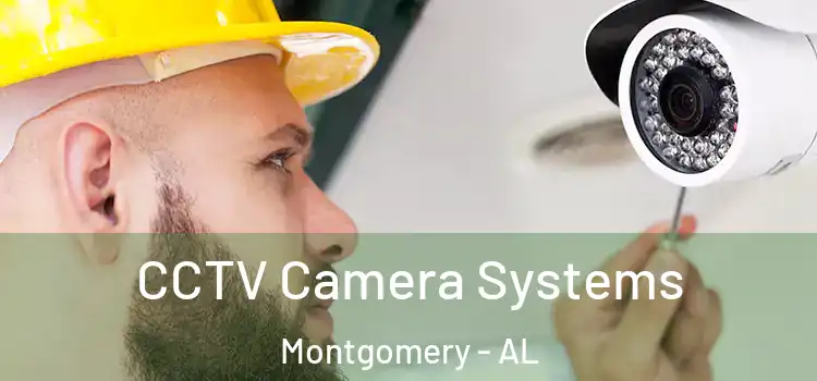  CCTV Camera Systems Montgomery - AL