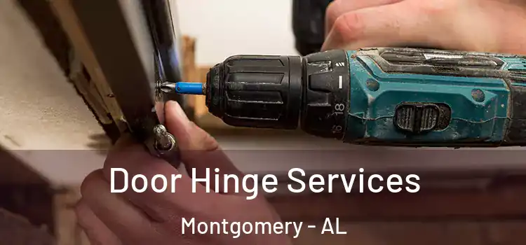  Door Hinge Services Montgomery - AL