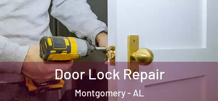  Door Lock Repair Montgomery - AL