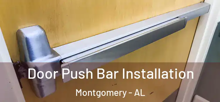  Door Push Bar Installation Montgomery - AL