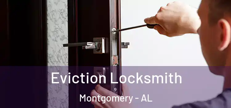 Eviction Locksmith Montgomery - AL