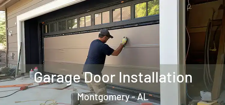  Garage Door Installation Montgomery - AL