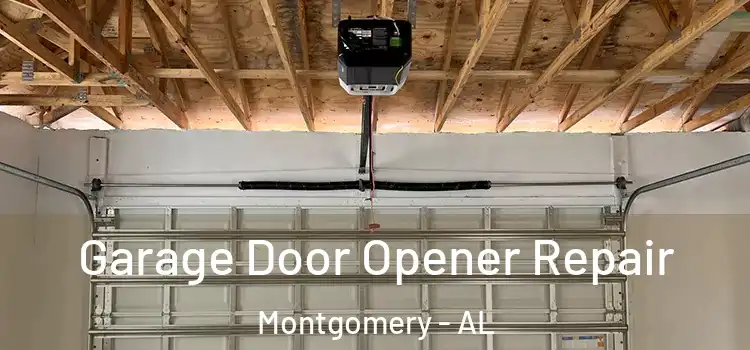  Garage Door Opener Repair Montgomery - AL