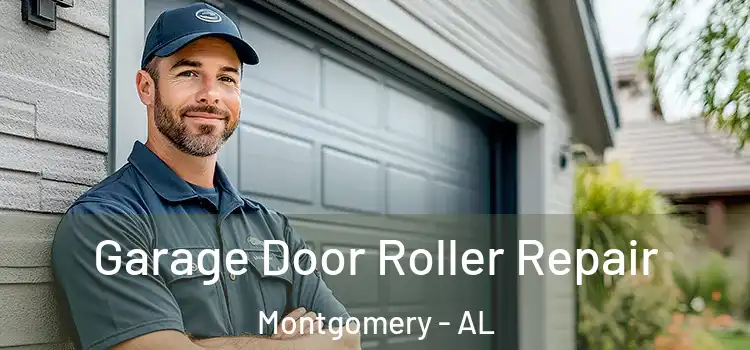  Garage Door Roller Repair Montgomery - AL