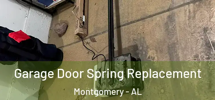  Garage Door Spring Replacement Montgomery - AL