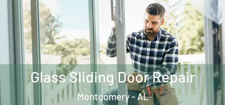  Glass Sliding Door Repair Montgomery - AL
