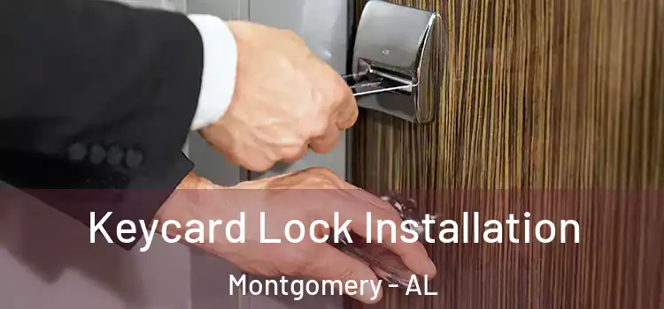  Keycard Lock Installation Montgomery - AL