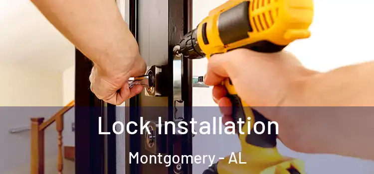  Lock Installation Montgomery - AL