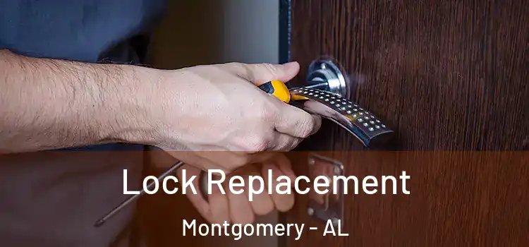  Lock Replacement Montgomery - AL