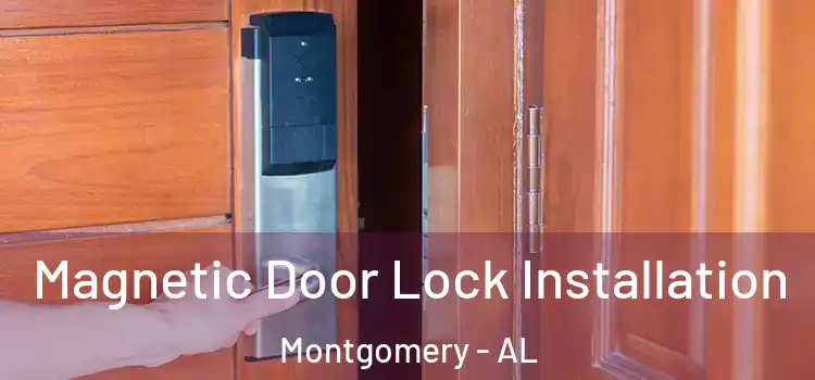  Magnetic Door Lock Installation Montgomery - AL
