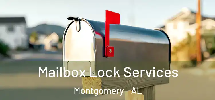  Mailbox Lock Services Montgomery - AL