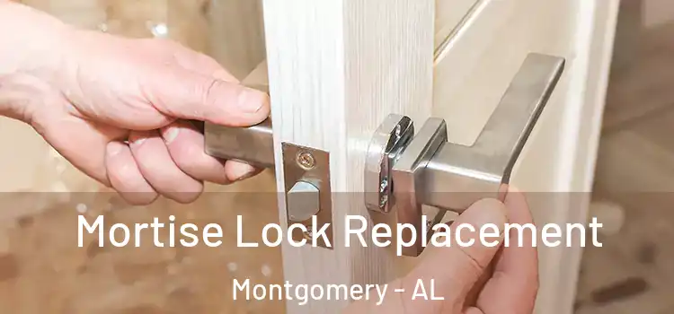  Mortise Lock Replacement Montgomery - AL