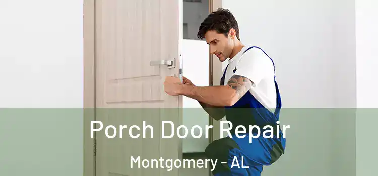  Porch Door Repair Montgomery - AL