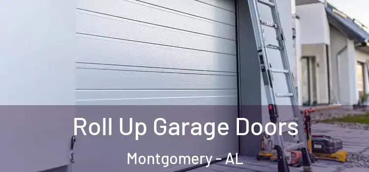  Roll Up Garage Doors Montgomery - AL