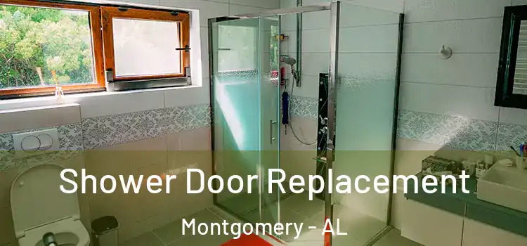  Shower Door Replacement Montgomery - AL