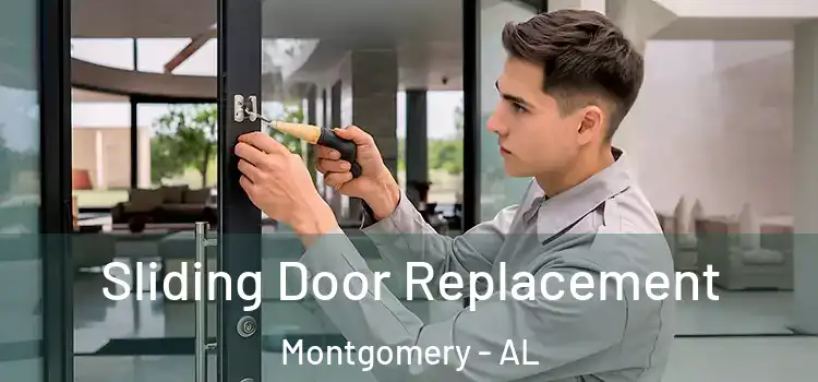  Sliding Door Replacement Montgomery - AL