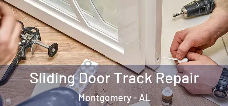  Sliding Door Track Repair Montgomery - AL