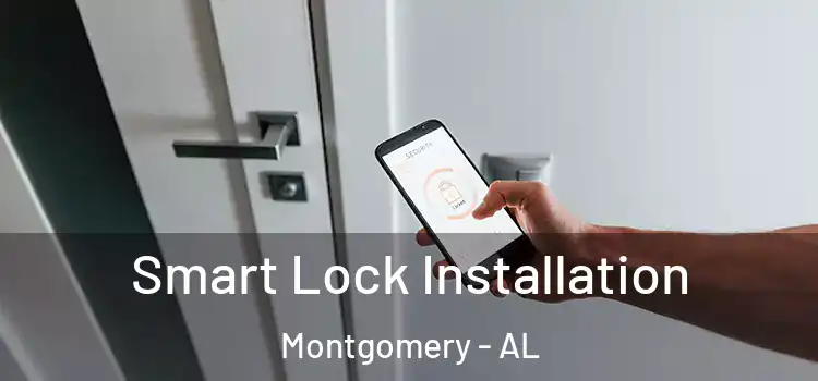  Smart Lock Installation Montgomery - AL